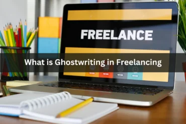 What is Ghostwriting in Freelancing