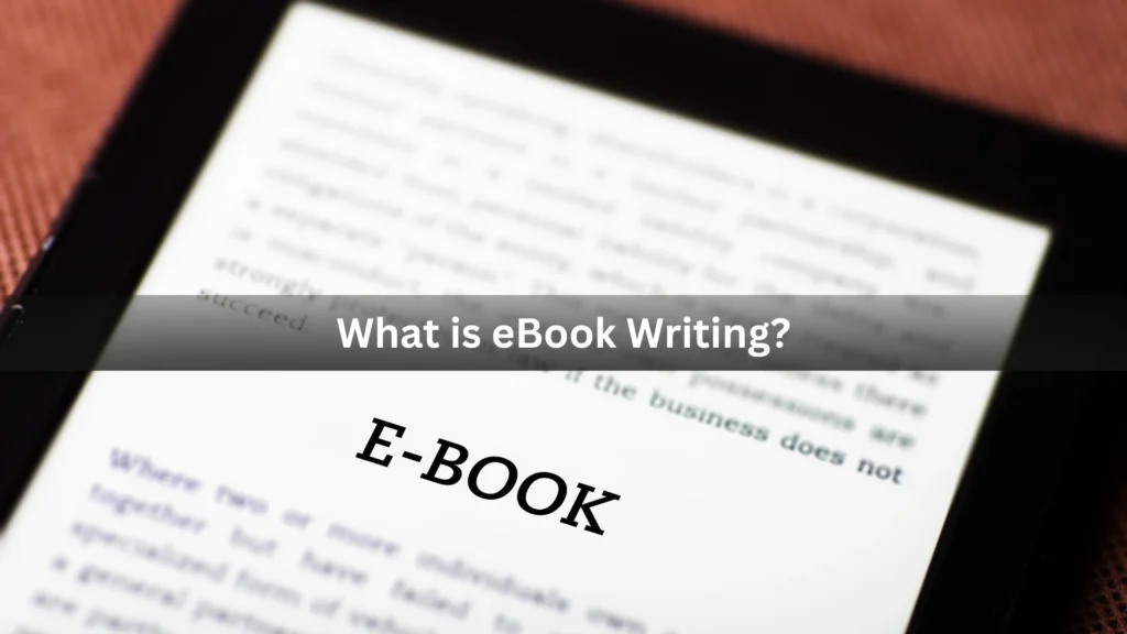 What is eBook Writing? 8 What is eBook Writing?